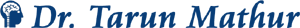 Dr. Tarun Mathur